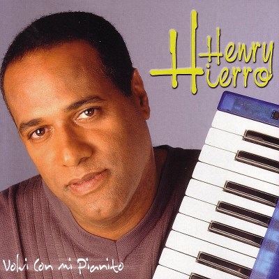 Henry Hierro/Volvi Con Mi Pianito